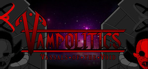 Vampolitics: Vassals of the Void banner
