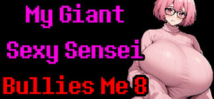 My Giant Sexy Sensei Bullies Me 8 banner