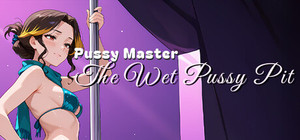 Pussy Master: The Wet Pussy Pit banner
