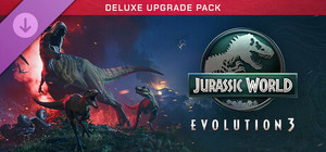 Jurassic World Evolution 3: Deluxe Upgrade Pack banner