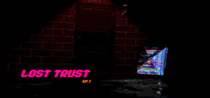Lost Trust-Episode 1 banner