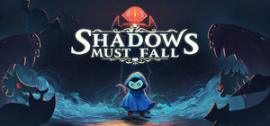 Shadows Must Fall banner