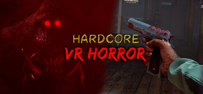 Hardcore VR Horror