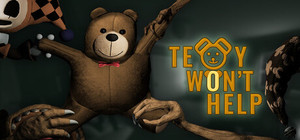 Teddy Won't Help banner