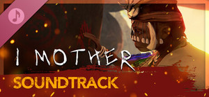 I Mother Soundtrack banner