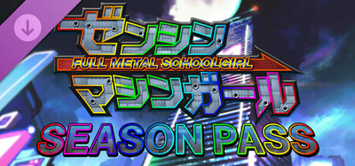 FULL METAL SCHOOLGIRL SEASON PASS