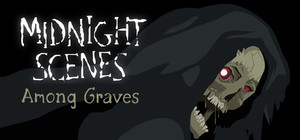 Midnight Scenes: Among Graves banner