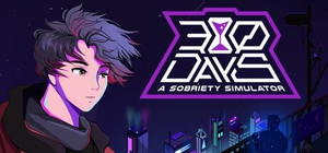 30 Days: A Sobriety Simulator banner