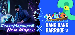 Cyber Manhunt 2: New World X Bang Bang Barrage banner