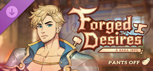 Forged Desires: Pants Off banner