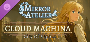 Mirror Atelier - Cloud Machina: City of Vapour banner
