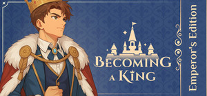 Becoming a King - Emperor`s Edition banner