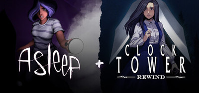Asleep + Clock Tower: Rewind