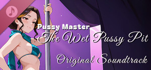 Pussy Master: The Wet Pussy Pit Original Soundtrack banner