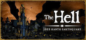 The HELL : Kanto Earthquake 1923 banner