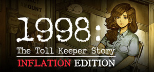 1998: The Toll Keeper Story - Inflation Edition banner