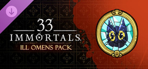 33 Immortals® - Ill Omens Pack banner