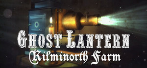 Ghost Lantern: Kilminorth Farm banner