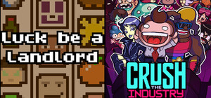 Luck be a Landlord + Crush the Industry banner