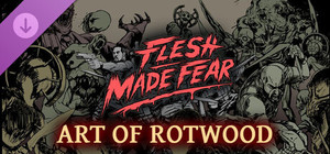 Flesh Made Fear: Art of Rotwood banner