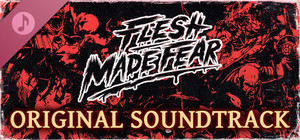 Flesh Made Fear: Original Soundtrack banner