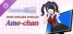 Desktop Mate NEEDY STREAMER OVERLOAD Ame-chan banner