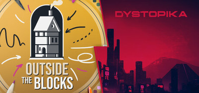 Dystopika & Outside The Blocks