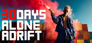 30 DAYS. ALONE. ADRIFT. banner