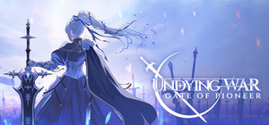 Undying War: Gate Of Pioneer banner