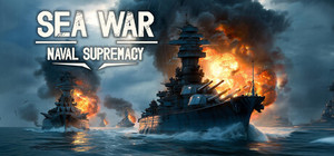 SEA WAR NAVAL SUPREMACY banner
