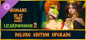 Humans are not that against Lizardwomen 2 - Deluxe Edition Upgrade banner