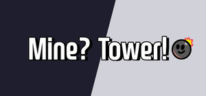 Mine? Tower! banner