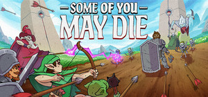 Some of You May Die banner