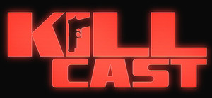 Kill Cast banner