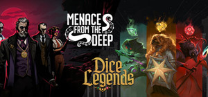 Menace from the Deep & Dice Legends banner