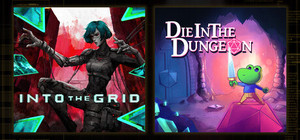 Into The Grid & Die In The Dungeon banner