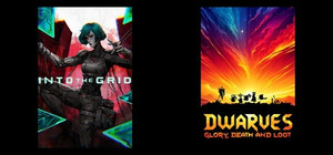 Into The Grid & Dwarves: Glory, Death and Loot banner