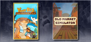 Old Market Simulator & Your Big, Cute Monster Farm banner