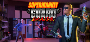 Supermarket Guard Simulator banner
