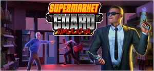 Supermarket Guard Simulator banner