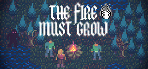 The Fire Must Grow banner