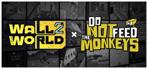 Wall World 2 × Do Not Feed the Monkeys banner