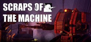 Scraps Of The Machine banner