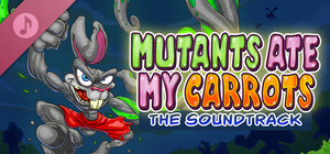 Mutants Ate My Carrots Soundtrack banner