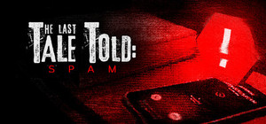The Last Tale Told: Spam banner
