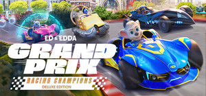 Ed & Edda: GRAND PRIX - Racing Champions Deluxe Edition banner