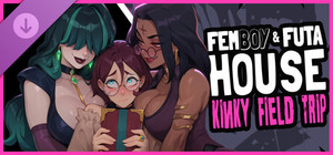 FEMBOY FUTA HOUSE - Kinky Field Trip banner