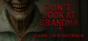 DON'T LOOK AT GRANDMA + Soundtrack banner