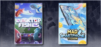 Desktop Fishes & Mad Smartphone Tycoon