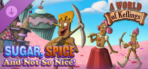 A World of Keflings - Sugar, Spice and Not So Nice banner